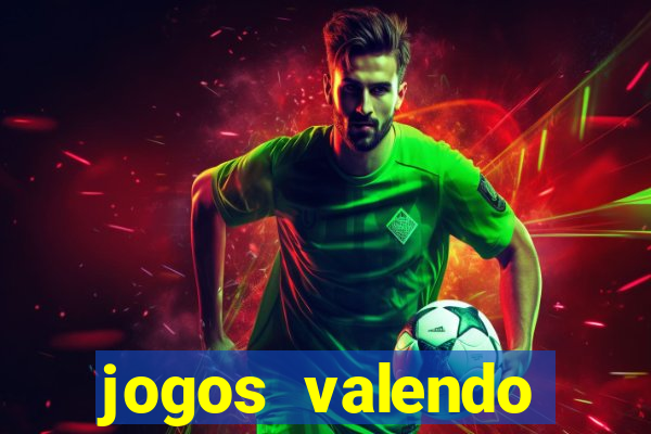 jogos valendo dinheiro online