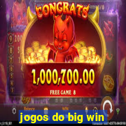 jogos do big win