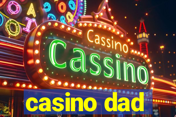 casino dad