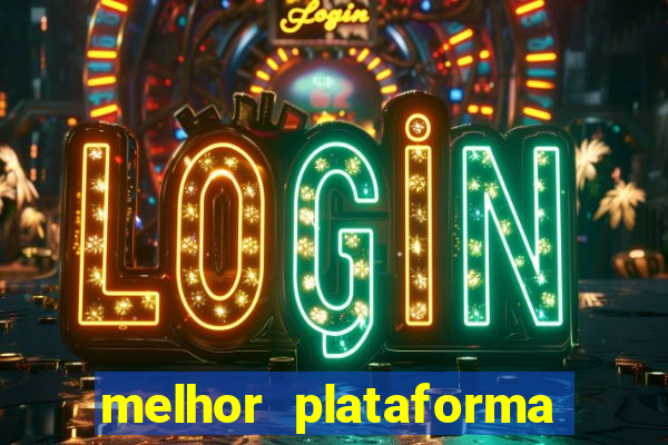 melhor plataforma de casino online