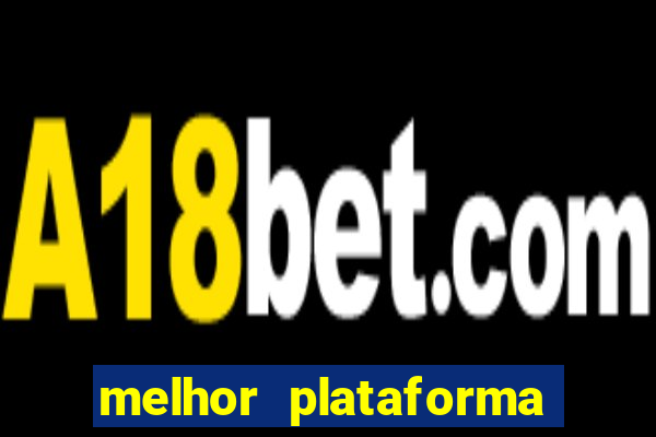 melhor plataforma de casino online