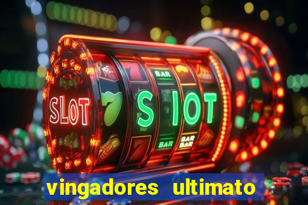 vingadores ultimato filme completo dublado online gratis