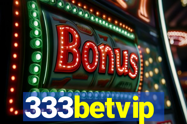 333betvip