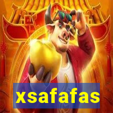 xsafafas