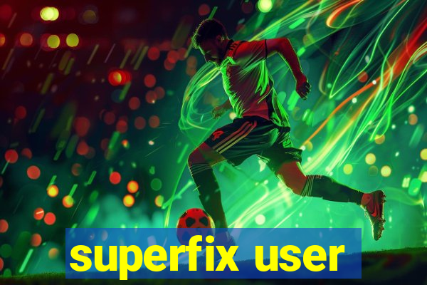 superfix user