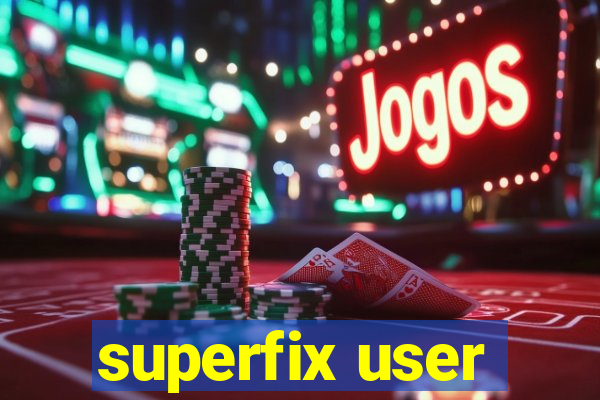 superfix user