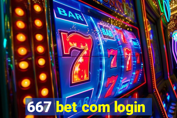 667 bet com login