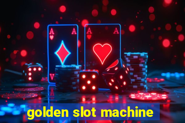 golden slot machine