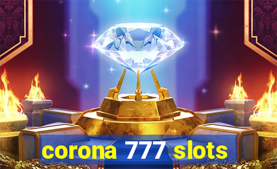 corona 777 slots