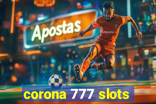 corona 777 slots