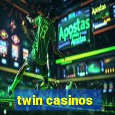 twin casinos