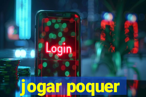 jogar poquer