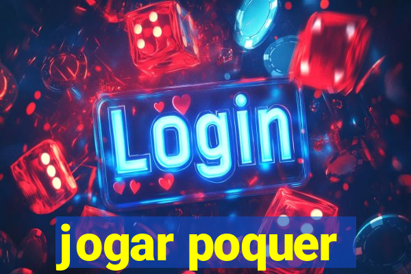 jogar poquer