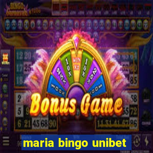 maria bingo unibet