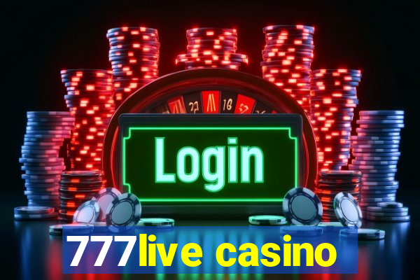 777live casino