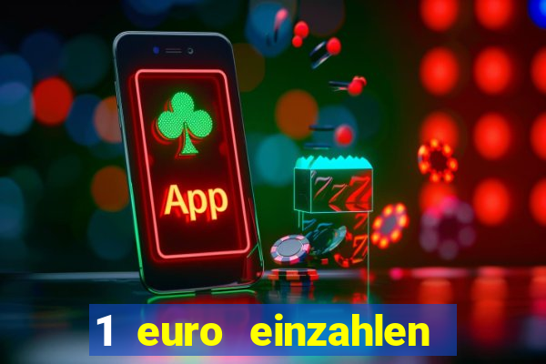 1 euro einzahlen casino 2023