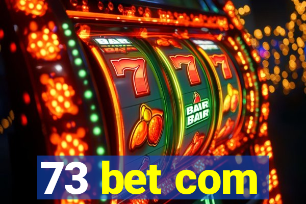 73 bet com