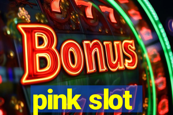 pink slot