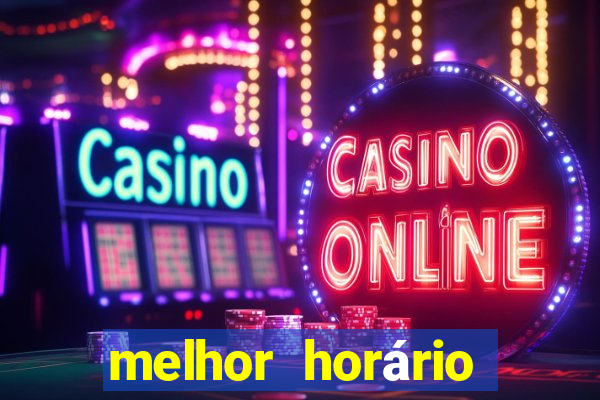 melhor horário para jogar fortune tiger hoje