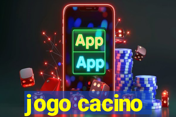 jogo cacino