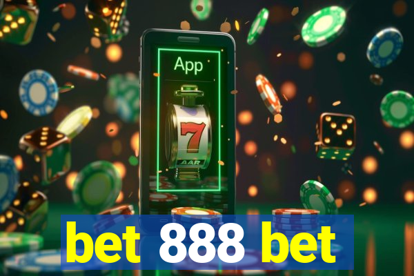 bet 888 bet