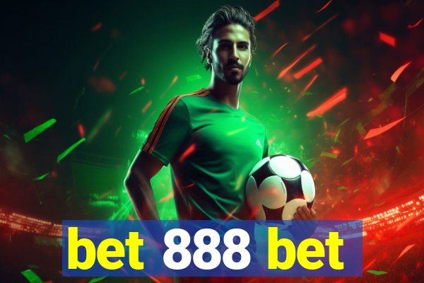 bet 888 bet