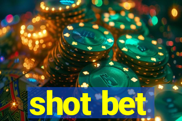 shot bet