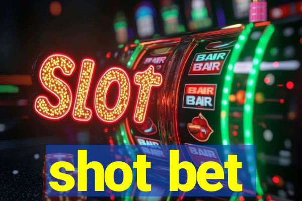 shot bet