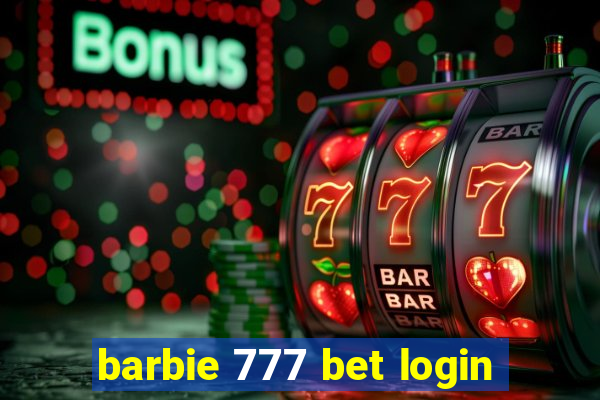 barbie 777 bet login