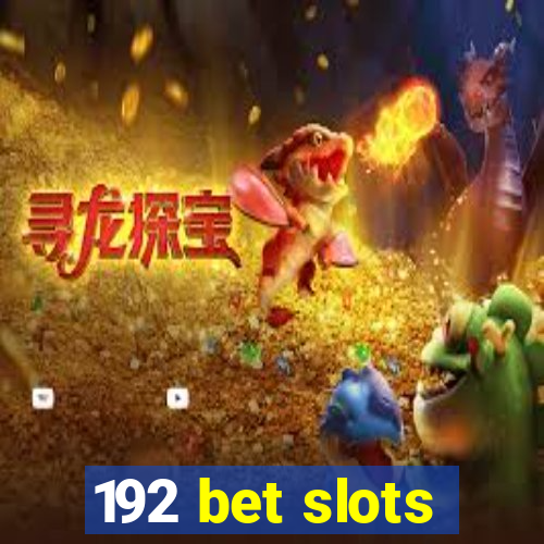 192 bet slots