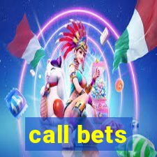 call bets