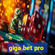 giga bet pro