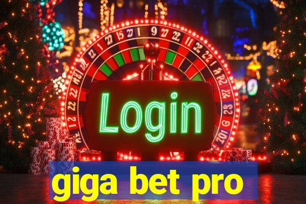 giga bet pro