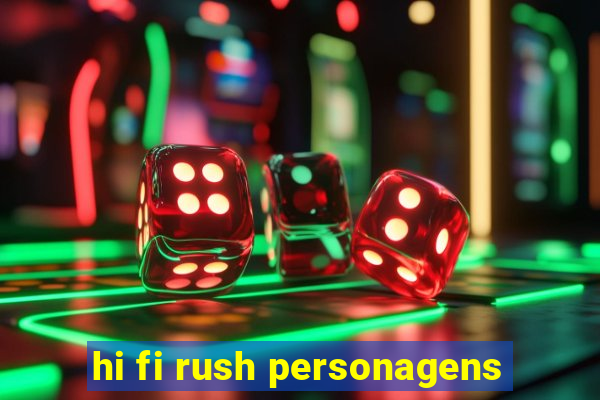 hi fi rush personagens