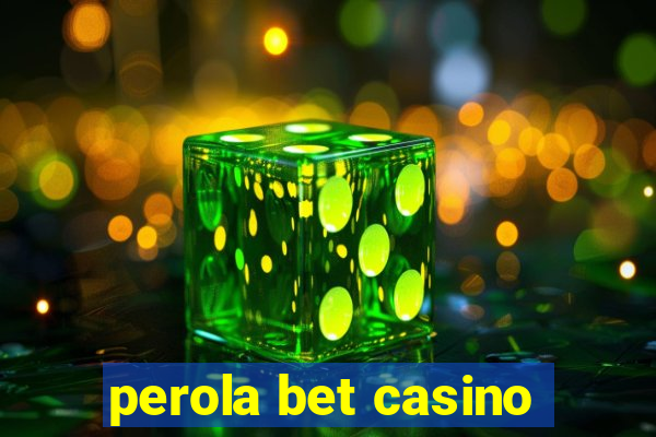 perola bet casino