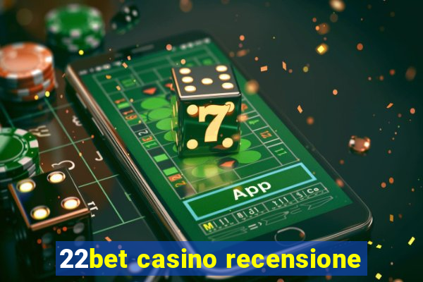 22bet casino recensione