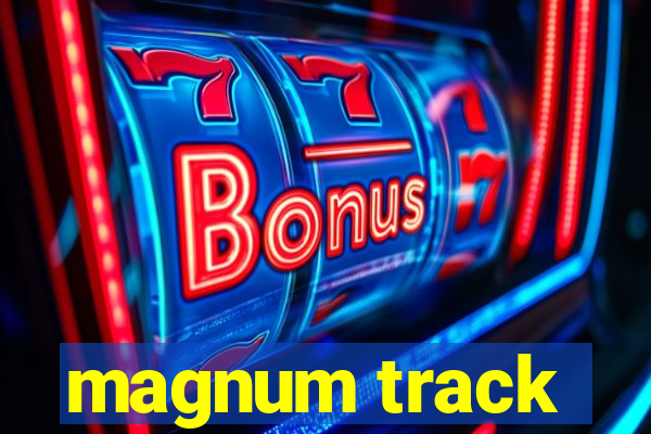 magnum track