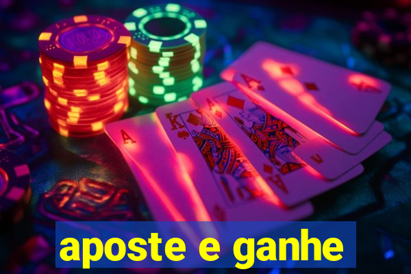 aposte e ganhe