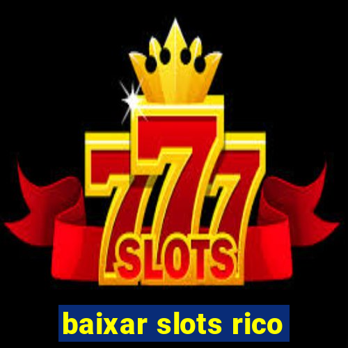 baixar slots rico