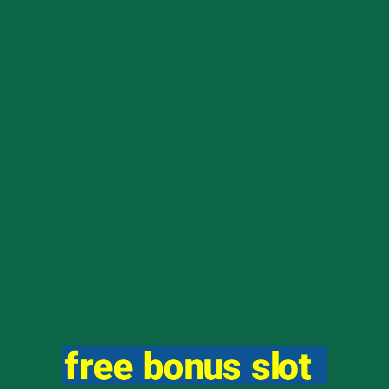 free bonus slot