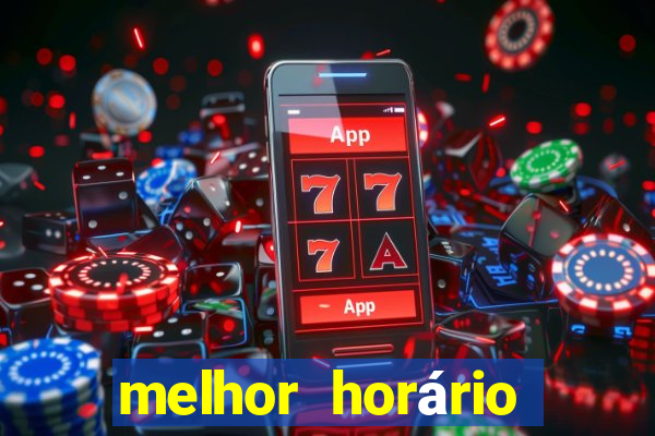 melhor horário para jogar no fortune tiger