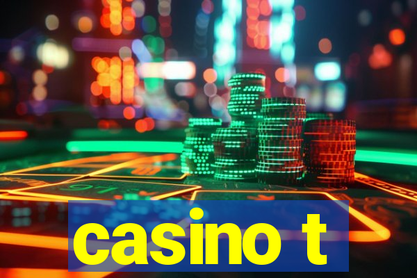 casino t