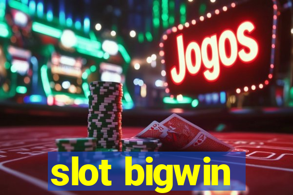 slot bigwin