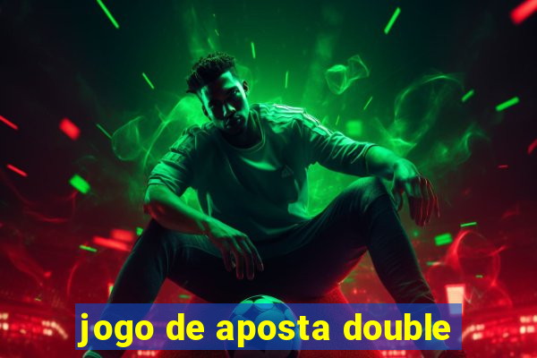 jogo de aposta double