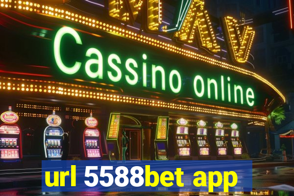 url 5588bet app