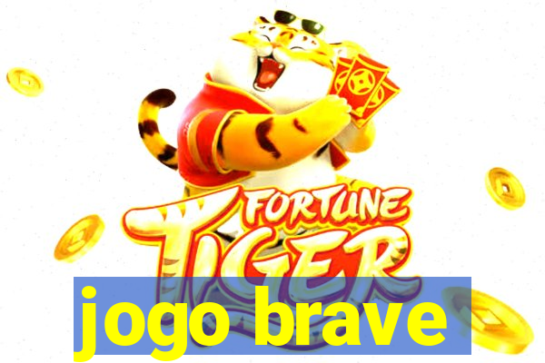 jogo brave