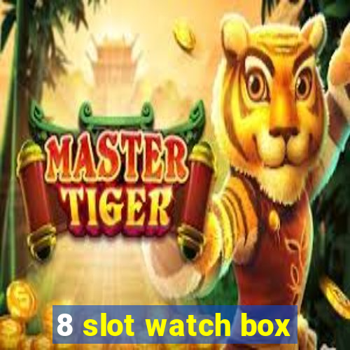 8 slot watch box