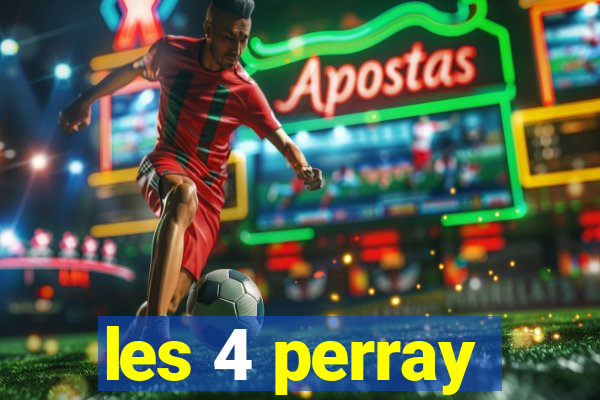 les 4 perray