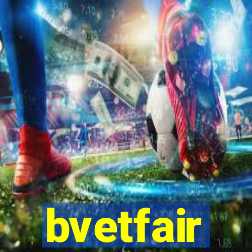 bvetfair