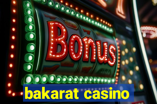 bakarat casino